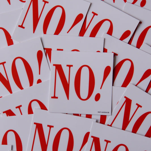 Sticker aus super haltbarem Vinyl mit dem Print "NO!". 