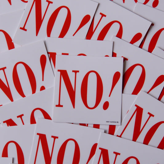 Sticker aus super haltbarem Vinyl mit dem Print "NO!".